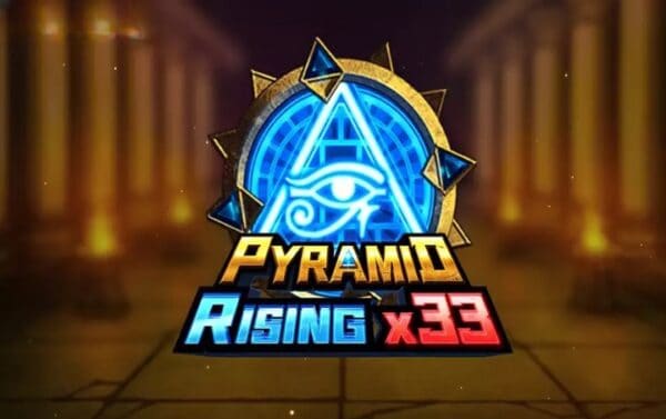 PYRAMID RISING×33